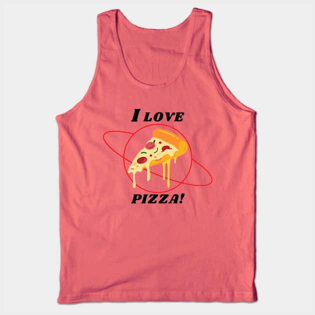 I LOVE PIZZA Tank Top by Marsvibes